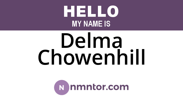Delma Chowenhill