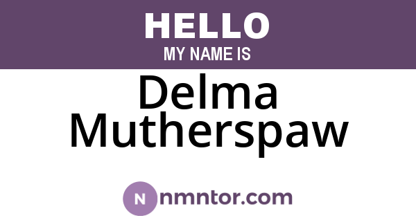 Delma Mutherspaw