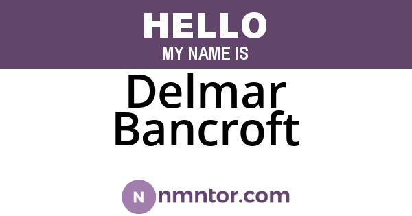 Delmar Bancroft