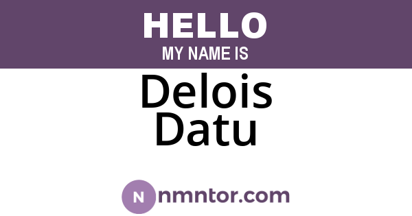 Delois Datu