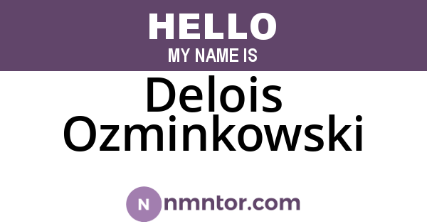 Delois Ozminkowski