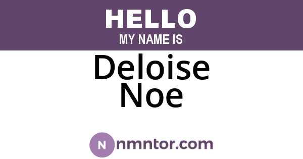 Deloise Noe