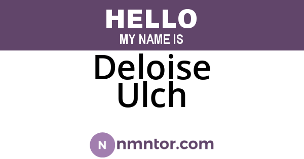 Deloise Ulch