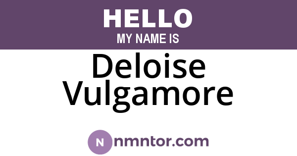Deloise Vulgamore