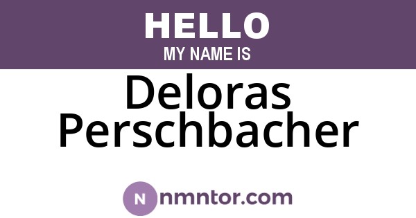 Deloras Perschbacher