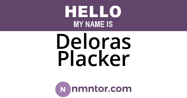 Deloras Placker