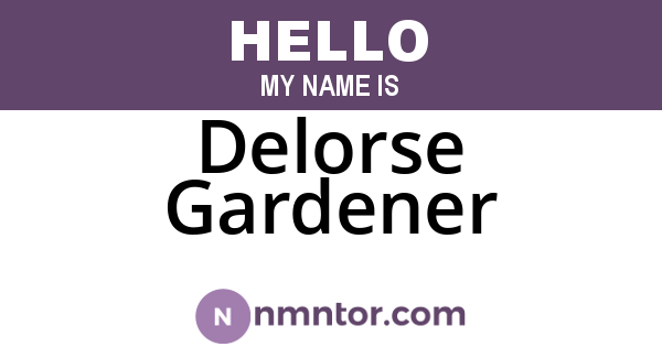 Delorse Gardener