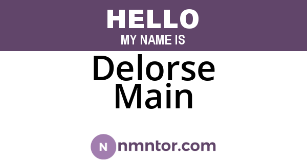 Delorse Main