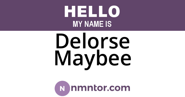 Delorse Maybee