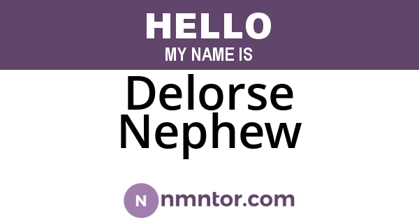 Delorse Nephew