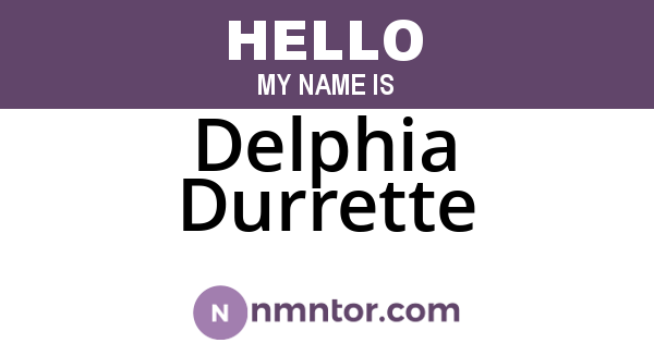 Delphia Durrette