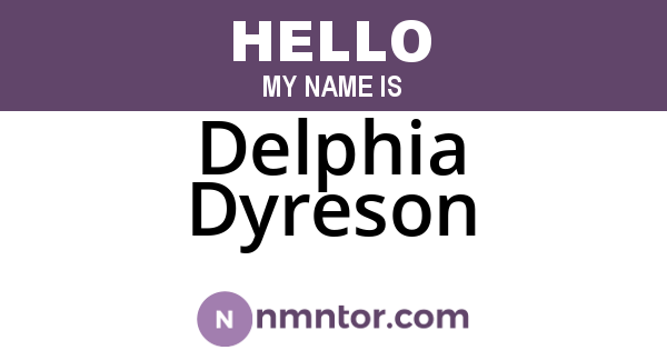 Delphia Dyreson