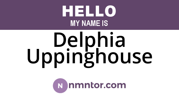 Delphia Uppinghouse