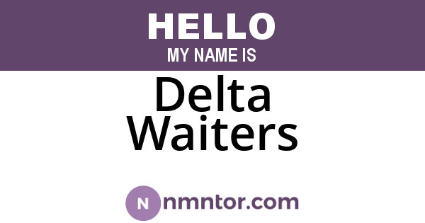 Delta Waiters