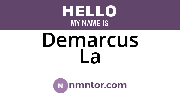 Demarcus La