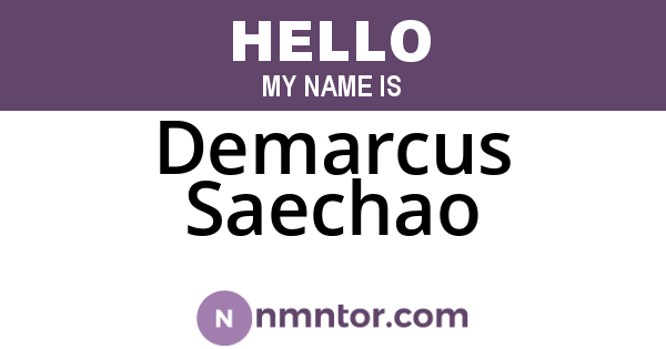 Demarcus Saechao