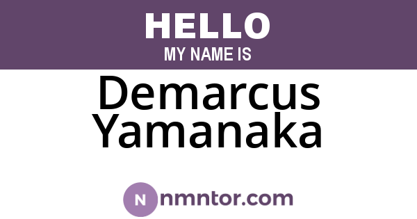 Demarcus Yamanaka