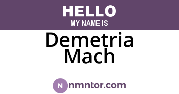 Demetria Mach