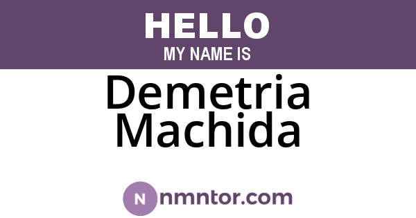 Demetria Machida