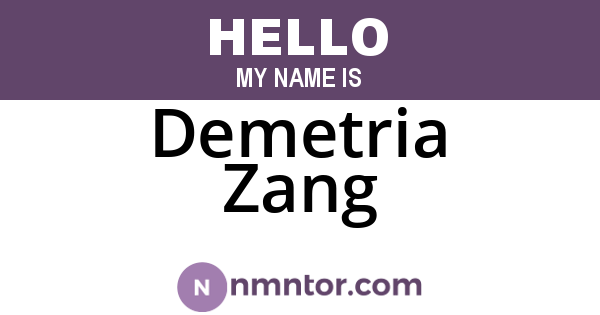 Demetria Zang
