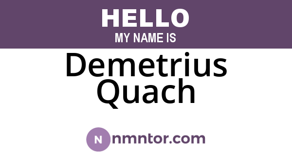 Demetrius Quach