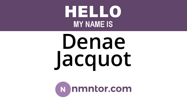 Denae Jacquot