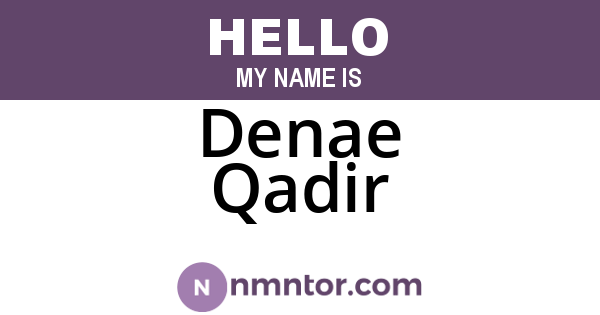 Denae Qadir