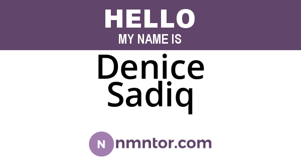 Denice Sadiq