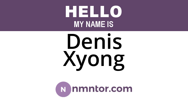 Denis Xyong