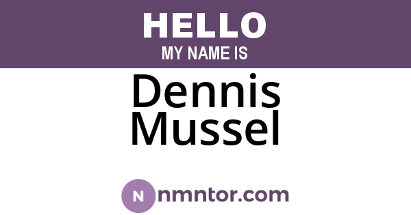 Dennis Mussel