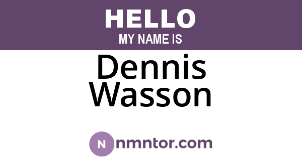 Dennis Wasson