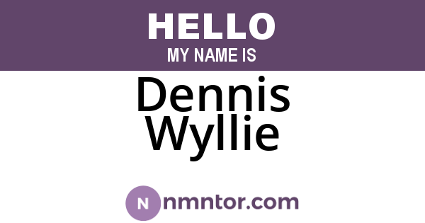 Dennis Wyllie