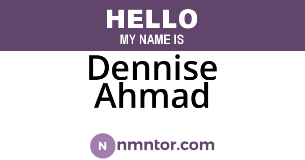Dennise Ahmad