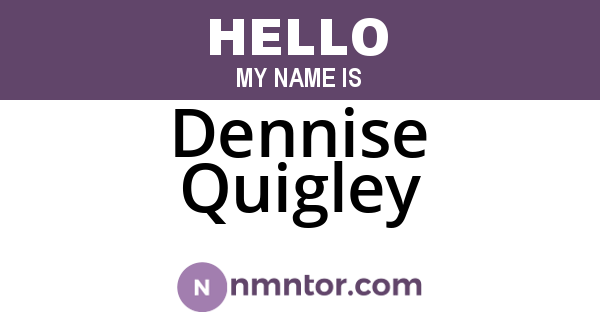 Dennise Quigley