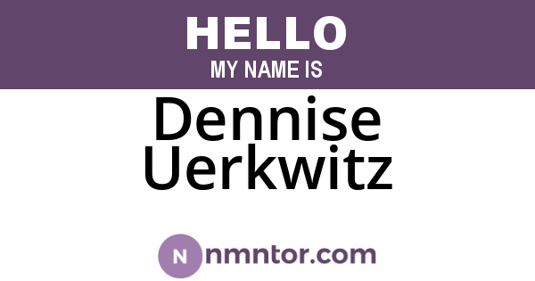 Dennise Uerkwitz