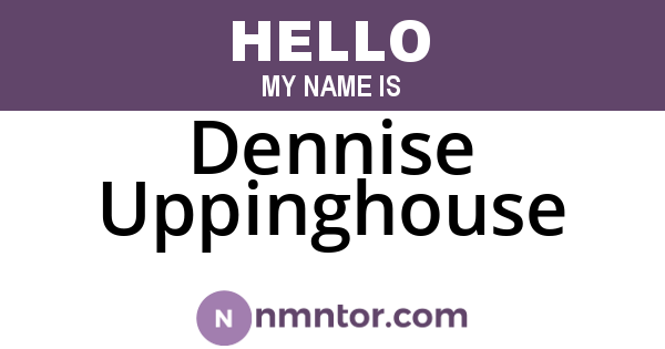 Dennise Uppinghouse