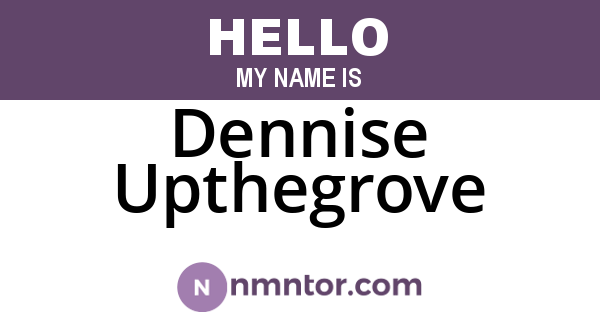 Dennise Upthegrove