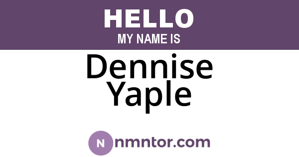 Dennise Yaple