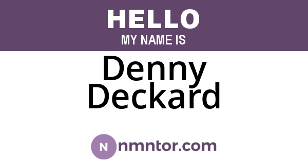 Denny Deckard