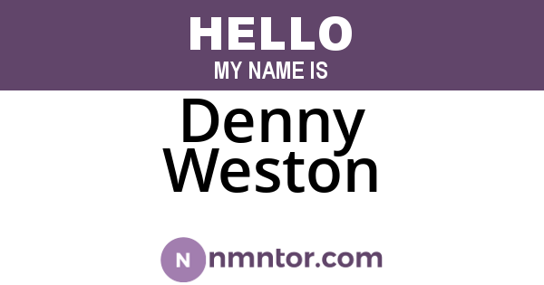 Denny Weston