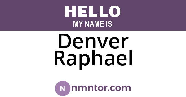 Denver Raphael