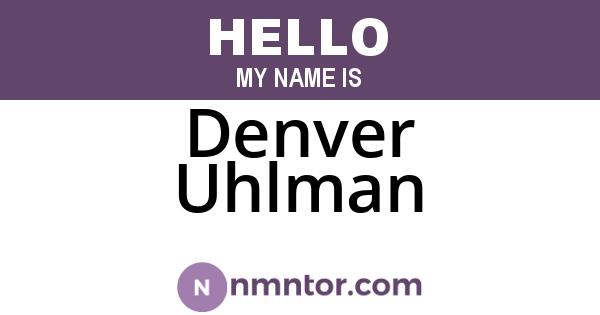 Denver Uhlman