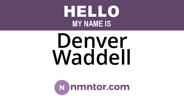 Denver Waddell