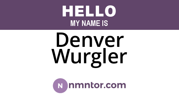 Denver Wurgler