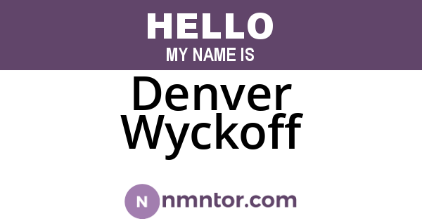 Denver Wyckoff