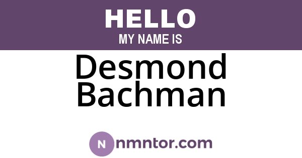 Desmond Bachman