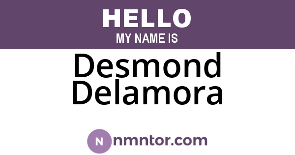 Desmond Delamora