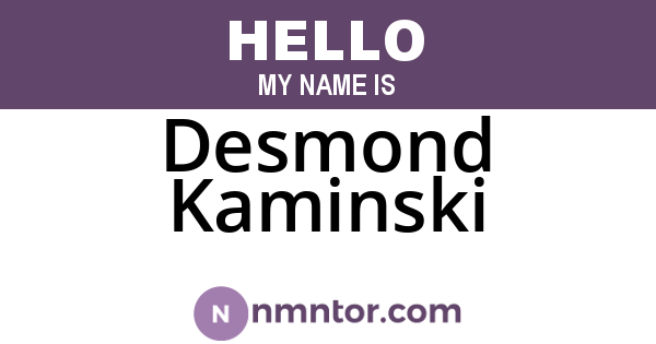 Desmond Kaminski