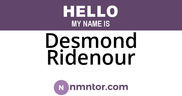 Desmond Ridenour