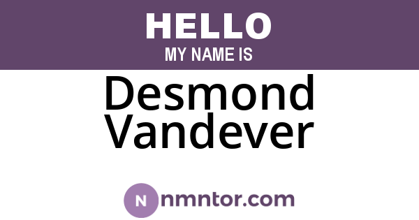 Desmond Vandever